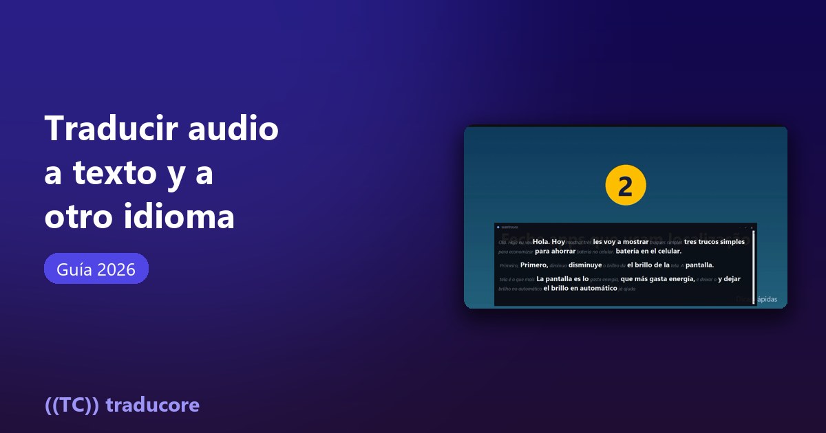Traducir audio a texto y a otro idioma, con subtítulos bilingües sobre un vídeo