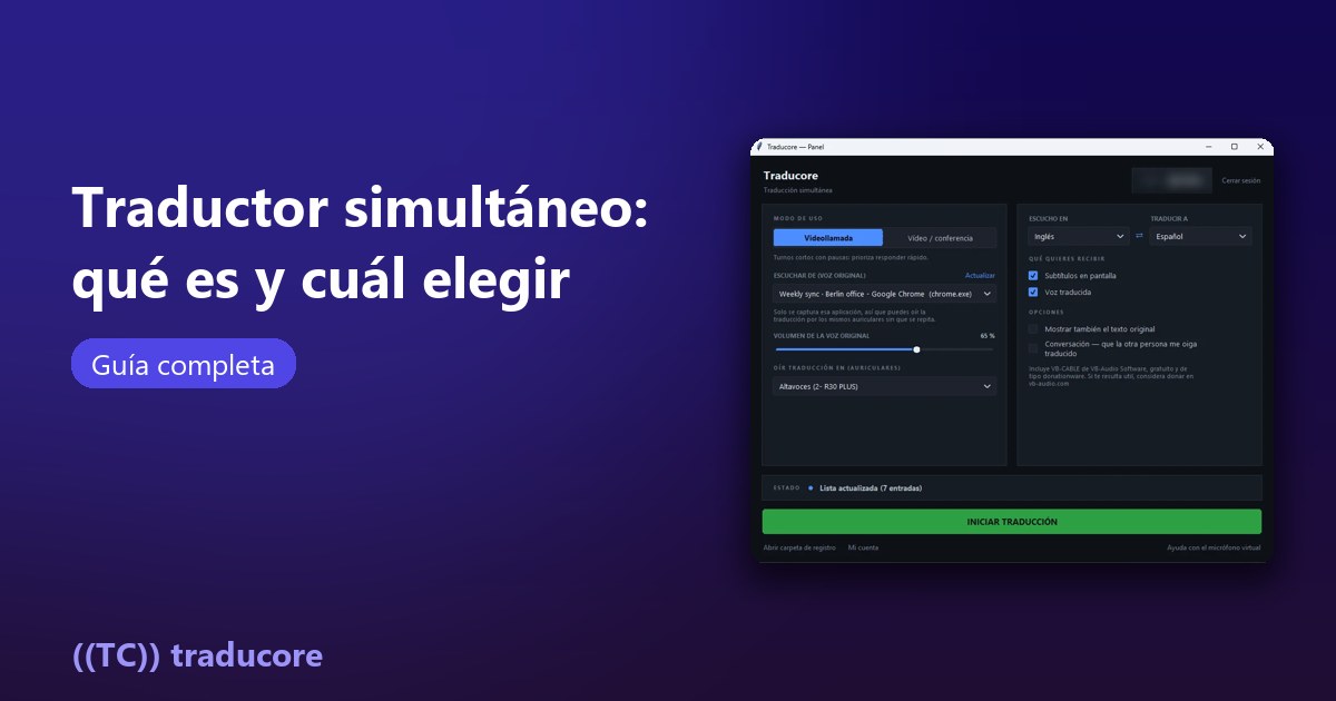 Traductor simultáneo: qué es y cuál elegir, con el panel de Traducore